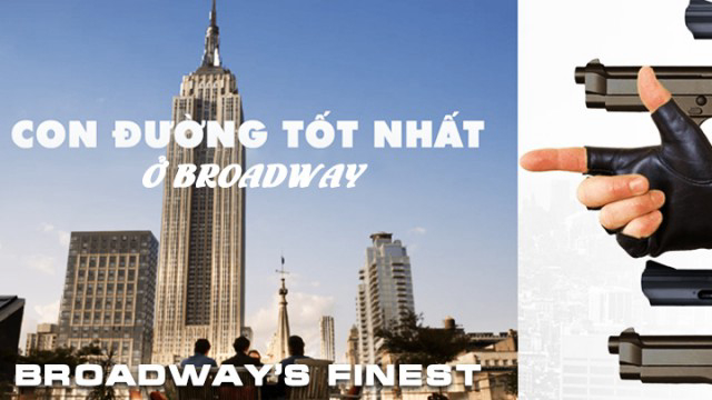 Banner Phim Con Đường Tốt Nhất Ở Broadway (Broadway’s Finest)
