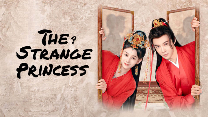Banner Phim Công Chúa Điện Hạ Thật Kỳ Lạ (The Strange Princess)
