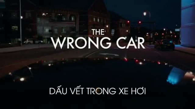 Banner Phim Dấu Vết Trong Xe Hơi (The Wrong Car)