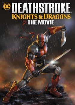 Banner Phim Deathstroke: Hiệp Sĩ và Rồng (Deathstroke: Knights & Dragons)