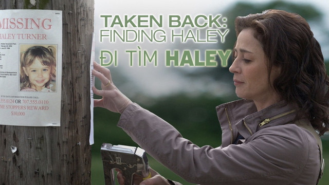 Banner Phim Đi Tìm Haley (Taken Back: Finding Haley)