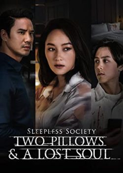 Banner Phim Hội Chứng Mất Ngủ: Yêu trong mộng mị (Sleepless Society: Two Pillows & A Lost Soul)