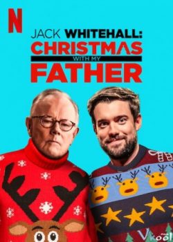 Banner Phim Jack Whitehall: Giáng Sinh Cùng Cha Tôi (Jack Whitehall: Christmas With My Father)