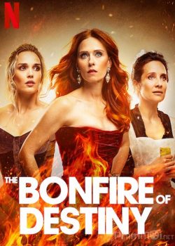 Banner Phim Ngọn Lửa Định Mệnh Phần 1 (The Bonfire of Destiny Season 1)