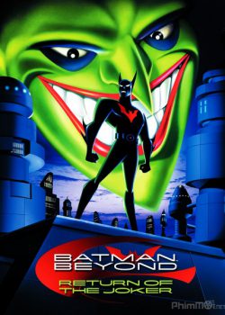 Banner Phim Người Dơi: Sự Trở Lại Của Joker (Batman Beyond: Return Of The Joker)