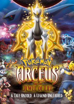 Banner Phim Pokemon Movie 12: Arceus Chinh phục khoảng không thời gian (Pokémon Movie 12: Arceus and the Jewel of Life)