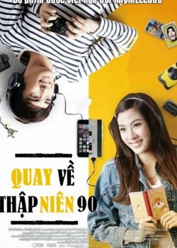 Banner Phim Quay Về Thập Niên 90 (Back to the 90s)
