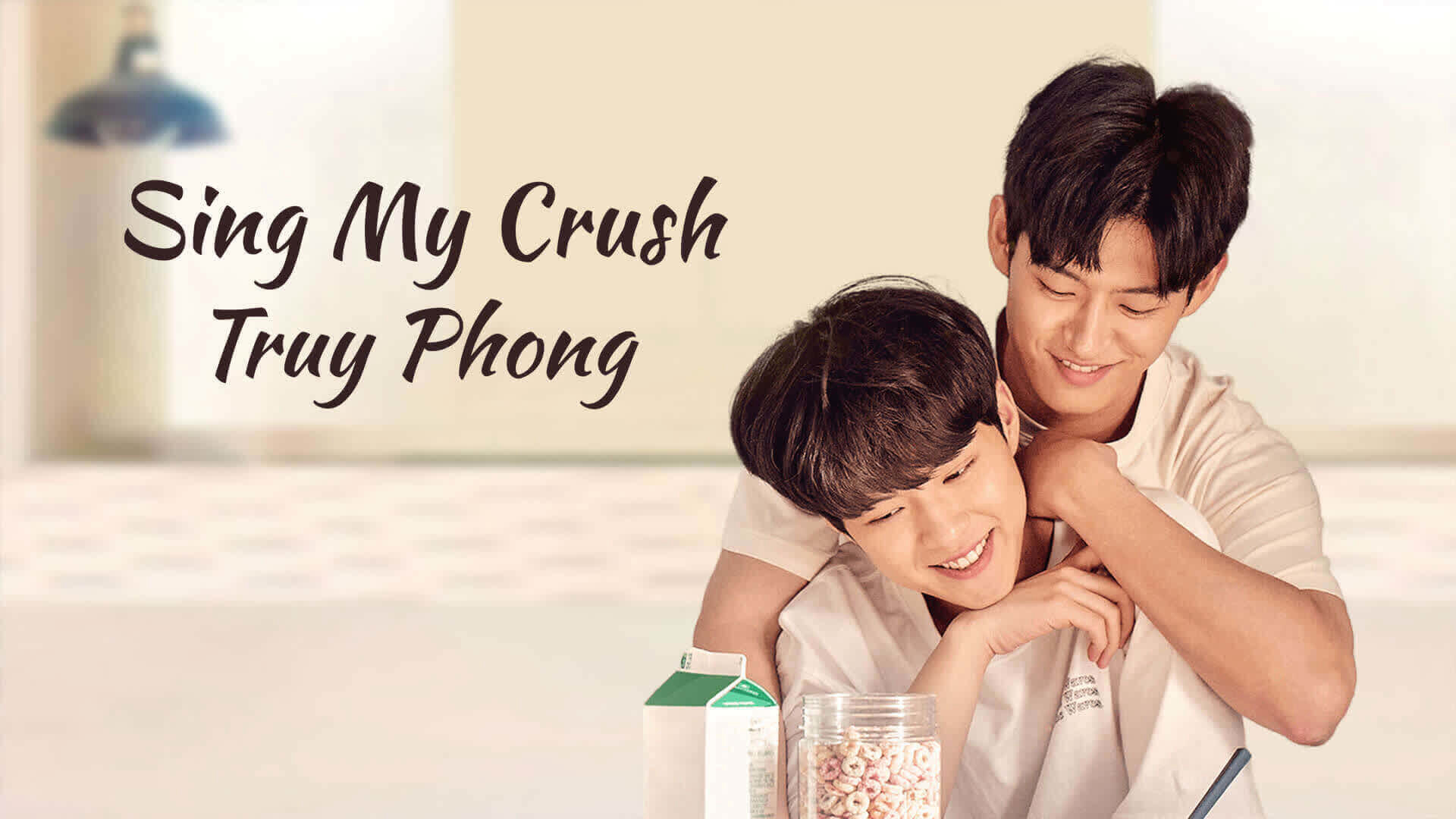 Banner Phim Sing My Crush: Truy Phong (Sing My Crush)