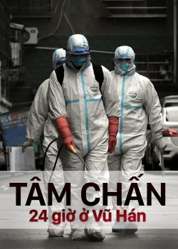 Banner Phim Tâm Chấn - 24 Giờ ở Vũ Hán (Epicenter - 24 Hours in Wuhan)