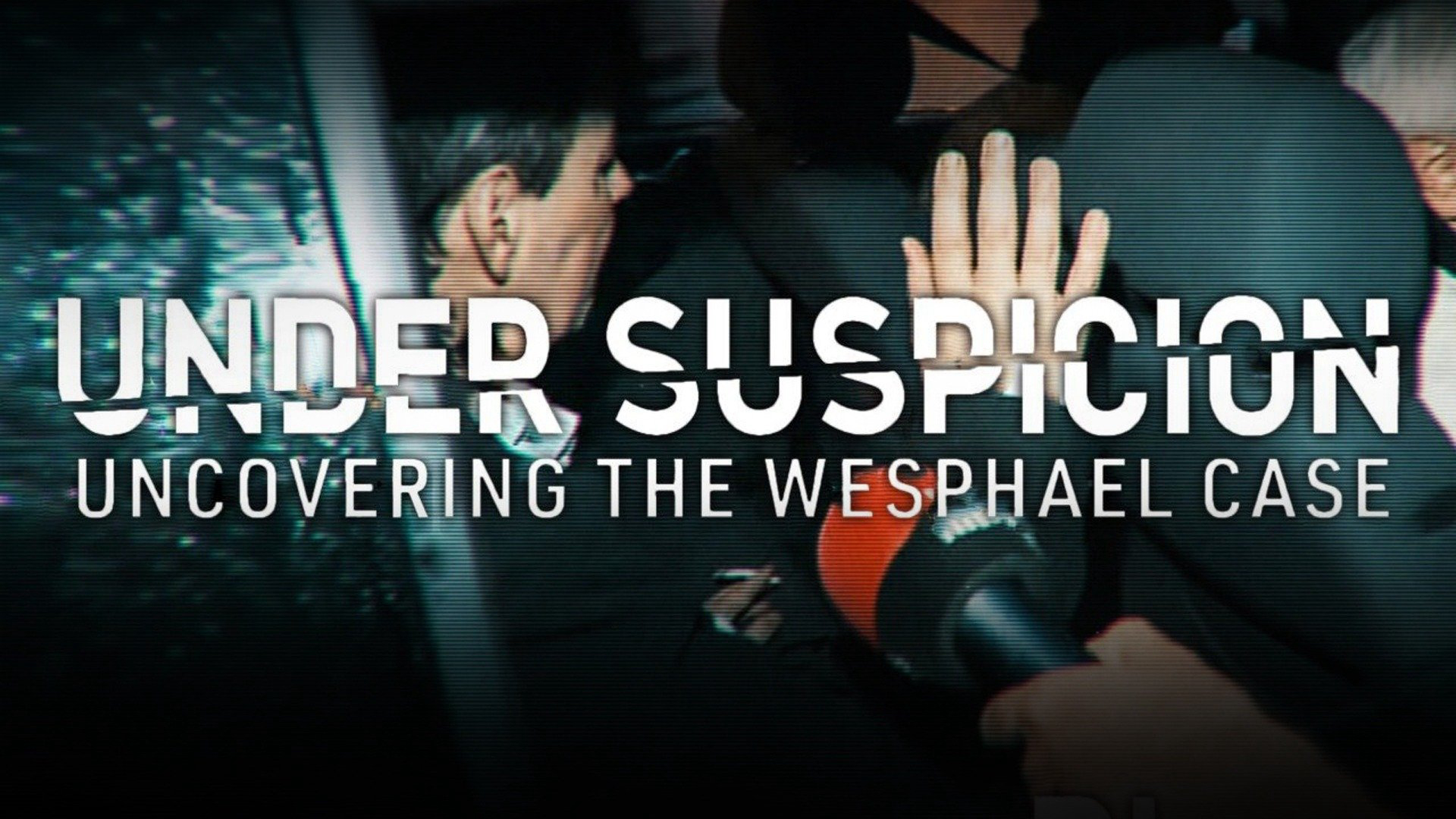 Banner Phim Tình nghi: Lật mở vụ án Wesphael (Under Suspicion: Uncovering the Wesphael Case)