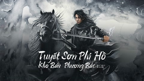Banner Phim Tuyết Sơn Phi Hồ: Kho Báu Phương Bắc (The Hidden Fox)
