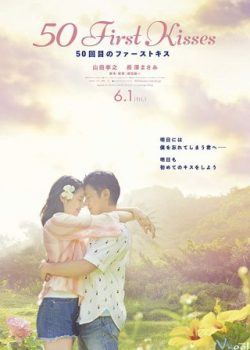 Xem Phim 50 Nụ Hôn Đầu Tiên (50 First Kisses)