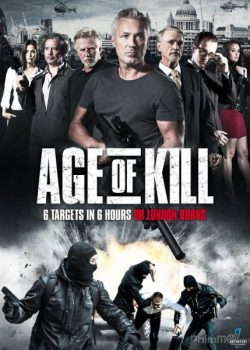 Xem Phim 6 Giờ Để Giết (Age of Kill)
