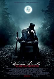 Poster Phim Abraham Lincoln: Thợ Săn Ma Cà Rồng (Abraham Lincoln: Vampire Hunter)