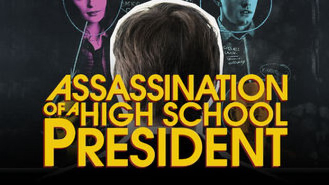 Xem Phim Ám Sát Thầy Hiệu Trưởng (Assassination Of A High School President)