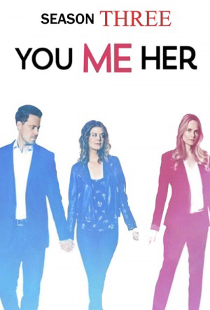 Xem Phim Anh, em, cô ấy (Phần 3) (You Me Her (Season 3))