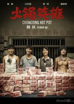 Xem Phim Anh Hùng Nồi Lẩu / Bí Mật Địa Đạo (Chongqing Hot Pot)