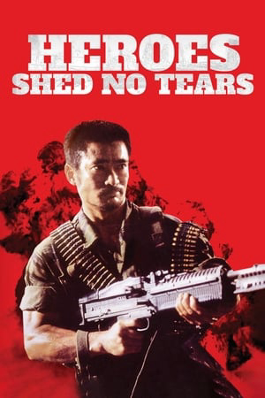 Xem Phim Anh Hùng Vô Lệ (Heroes Shed No Tears)