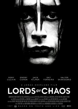 Poster Phim Ban Nhạc Khét Tiếng (Lords Of Chaos)
