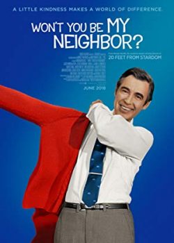 Xem Phim Bạn Sẽ Làm Hàng Xóm Của Tôi Chứ? (Won't You Be My Neighbor?)