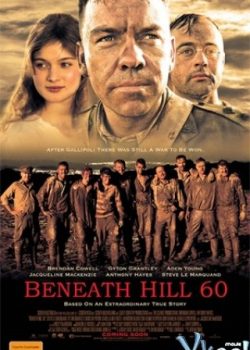Xem Phim Bên Dưới Ngọn Đồi 60 (Beneath Hill 60)