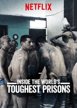 Xem Phim Bên trong những nhà tù khốc liệt nhất thế giới (Phần 2) (Inside the World’s Toughest Prisons (Season 2))