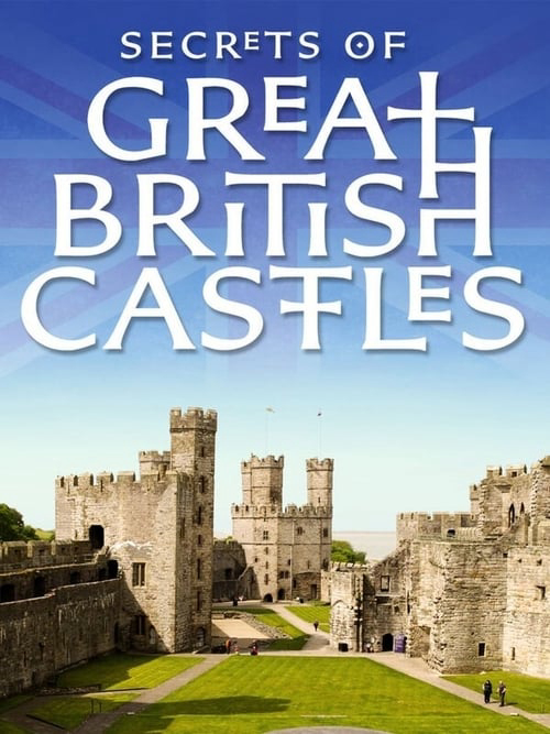 Xem Phim Bí mật các lâu đài của đảo Anh (Secrets of Great British Castles)