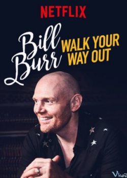 Xem Phim Bill Burr Và Những Sự Thật Hài Hước (Bill Burr: Walk Your Way Out)