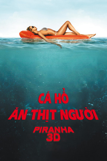 Poster Phim Cá Hổ Ăn Thịt Người (Piranha 3D)