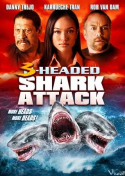 Xem Phim Cá Mập 3 Đầu (3 Headed Shark Attack)