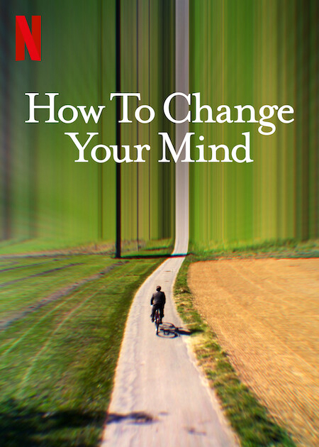 Xem Phim Cách thay đổi tâm trí bạn (How to Change Your Mind)