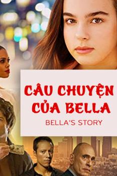 Poster Phim Câu Chuyện Của Bella - Bella's Story ()