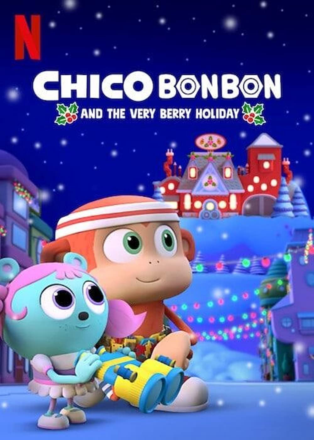 Xem Phim Chico Bon Bon và ngày lễ ngọt ngào (Chico Bon Bon and the Very Berry Holiday)