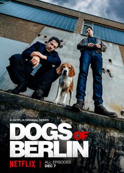 Poster Phim Chó Ở Berlin Phần 1 (Dogs Of Berlin Season 1)