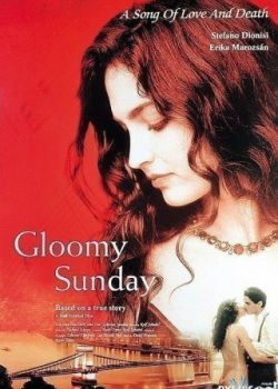 Xem Phim Chủ Nhật Buồn (Gloomy Sunday)