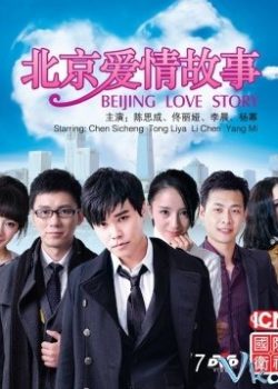 Xem Phim Chuyện Tình Bắc Kinh (Beijing Love Story)