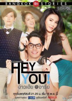 Xem Phim Chuyện Tình Băng Cốc: Chào Em (Bangkok Love Stories: Hey You!)
