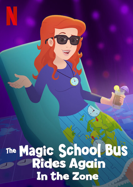 Xem Phim Chuyến xe khoa học kỳ thú: Các múi giờ (The Magic School Bus Rides Again In the Zone)