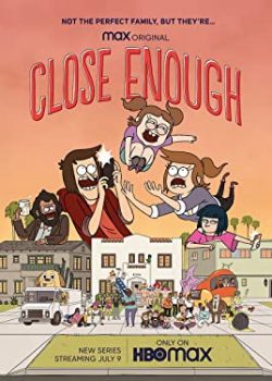 Poster Phim Close Enough Phần 1 (Close Enough Season 1)