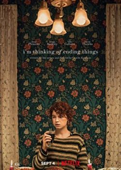 Poster Phim Có Chăng Nên Chấm Dứt (I'm Thinking of Ending Things)