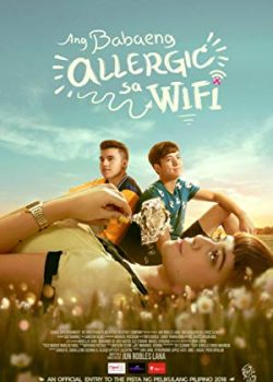 Xem Phim Cô Nàng Dị Ứng Wifi - The Girl Allergic to WiFi (Ang babaeng allergic sa wifi)