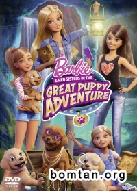 Xem Phim Cuộc Phiêu Lưu Tuyệt Vời Của Barbie Và Những Chú Cún (Barbie & Her Sisters In The Great Puppy Adventure)