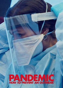 Xem Phim Đại Dịch: Làm Thế Nào Để Ngăn Chặn Sự Bùng Phát Phần 1 (Pandemic: How to Prevent an Outbreak Season 1)