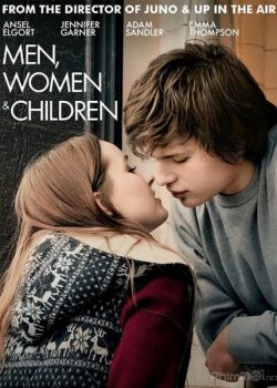 Poster Phim Đàn Ông, Phụ Nữ Và Trẻ Em (Men, Women & Children)