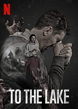 Poster Phim Đào thoát tới hồ Vongozero Phần 1 (To the Lake Season 1)