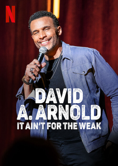 Poster Phim David A. Arnold: Không dành cho kẻ yếu đuối (David A. Arnold: It Ain't For the Weak)