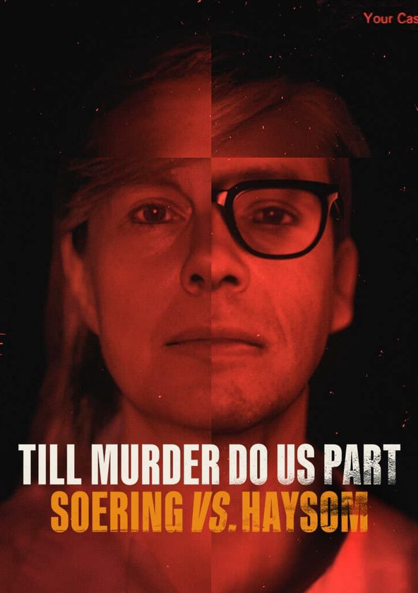Poster Phim Đến khi án mạng chia lìa đôi ta: Soering và Haysom (Till Murder Do Us Part: Soering vs. Haysom)