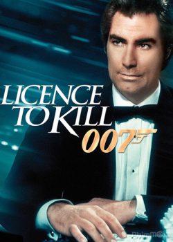 Xem Phim Điệp Viên 007: Lệnh Hành Quyết - James Bond 16: Licence to Kill (Bond 16: Licence to Kill)