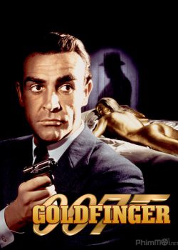 Xem Phim Điệp Viên 007: Ngón Tay Vàng - James Bond 3: Goldfinger (Bond 3: Goldfinger)