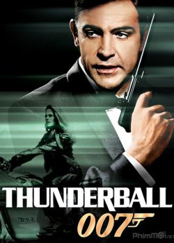 Xem Phim Điệp Viên 007: Quả Cầu Sấm Sét - James Bond 4: Thunderball (Bond 4: Thunderball)